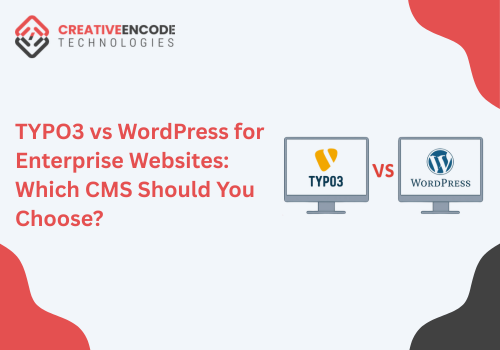 TYPO3 vs WordPress for Enterprise Websites: Which CMS Should You Choose?
